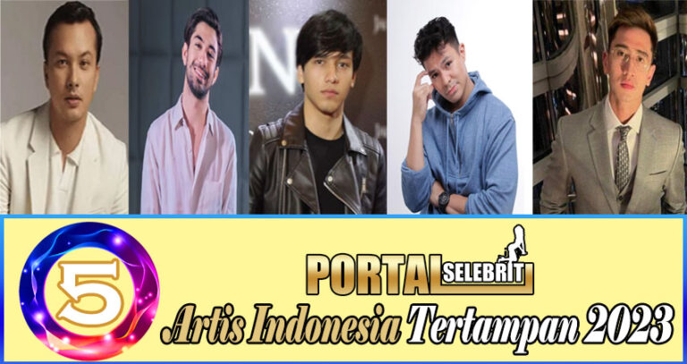 5 Artis Indonesia Tertampan 2023