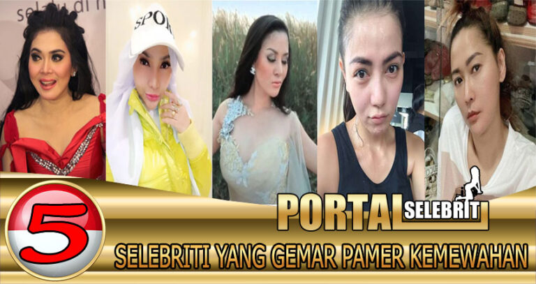 5 Selebriti Yang Gemar Pamer Kemewahan