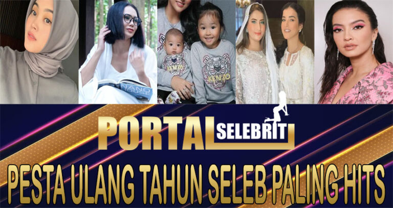 Pesta Ulang Tahun Seleb Paling Hits