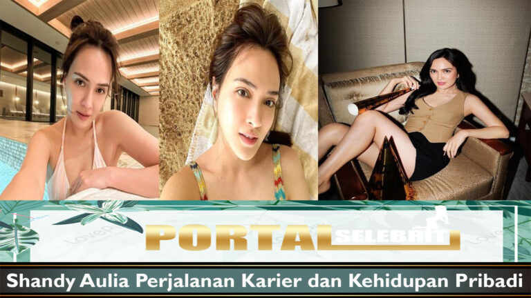 Shandy Aulia Perjalanan Karier dan Kehidupan Pribadi