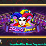 Menyelami Slot Demo Pragmatic Joker's Jewels