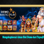 Mengeksplorasi Akun Slot Demo dari Tayo4D Memahami Fitur